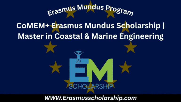 CoMEM+ Erasmus Mundus Scholarship 2026 | Master in Coastal & Marine Engineering