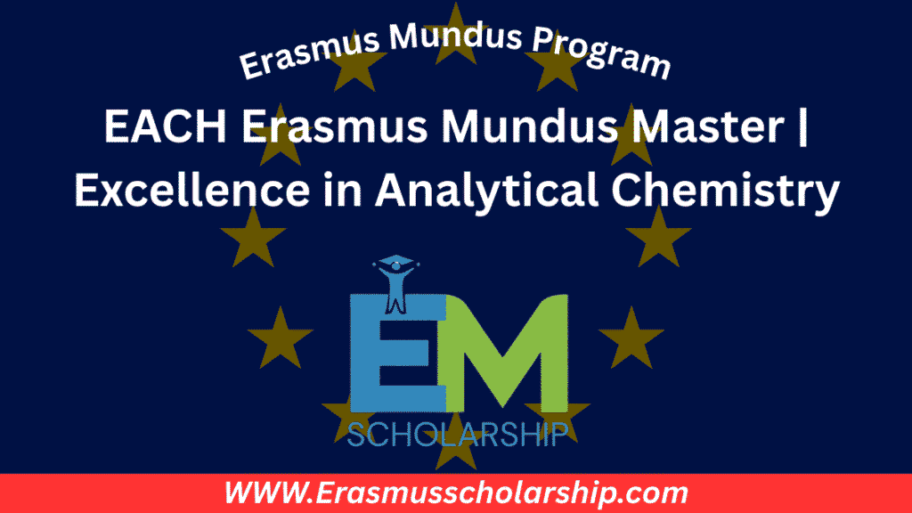 EACH Scholarship Erasmus Mundus Master 2026 Excellence in Analytical Chemistry