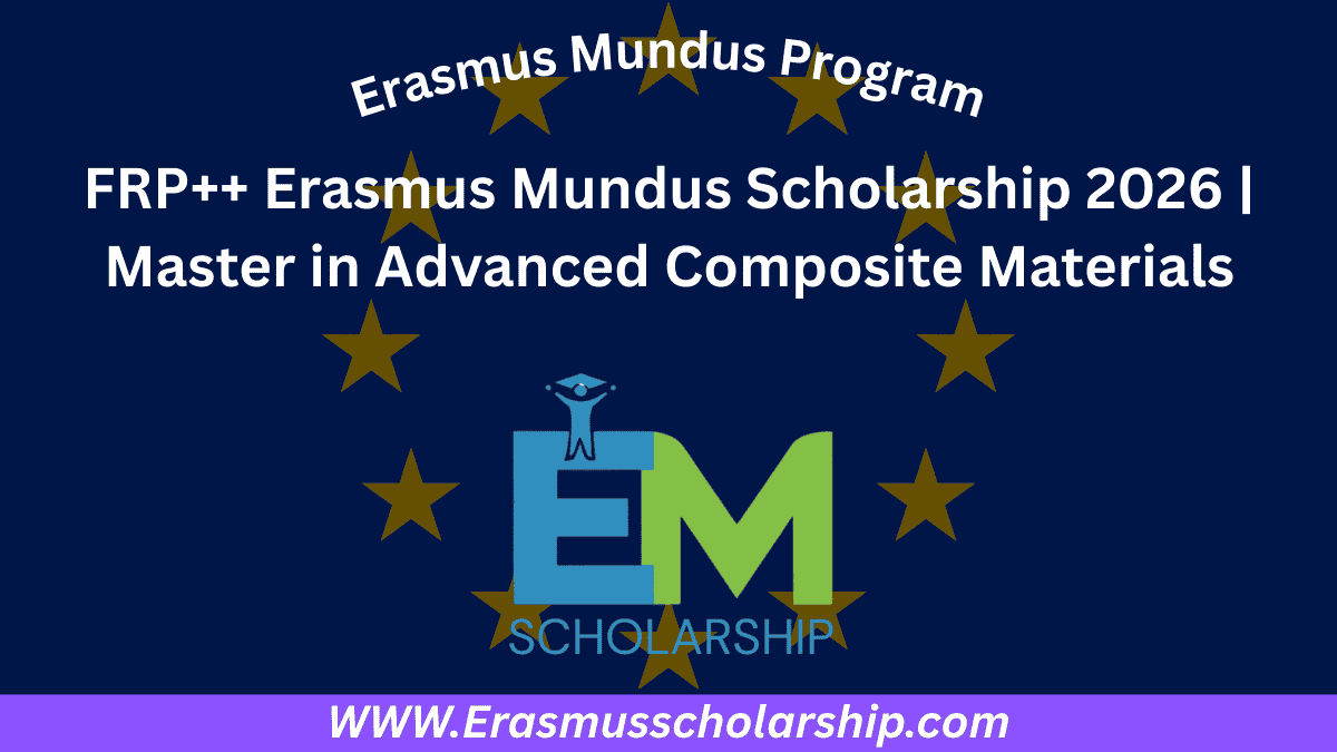 FRP++ Erasmus Mundus Scholarship 2026 – Master in Advanced Composite Materials