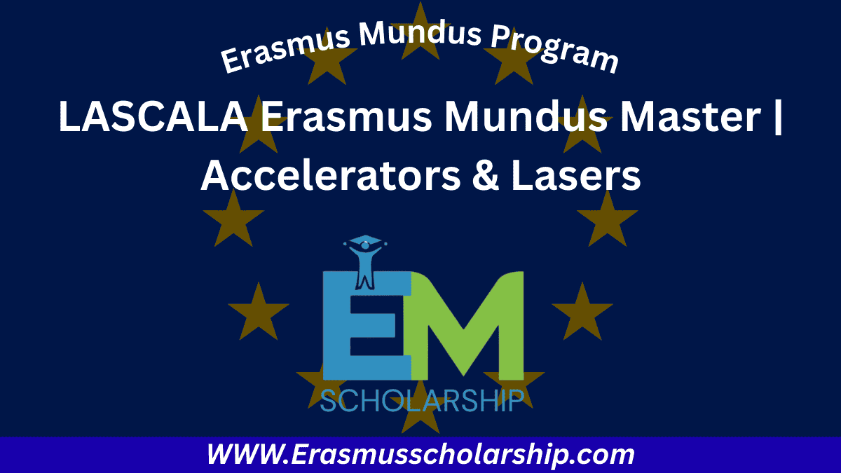 LASCALA Erasmus Mundus Master 2026 | Accelerators & Lasers