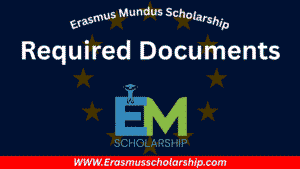 Required Documents for Erasmus Mundus Scholarship