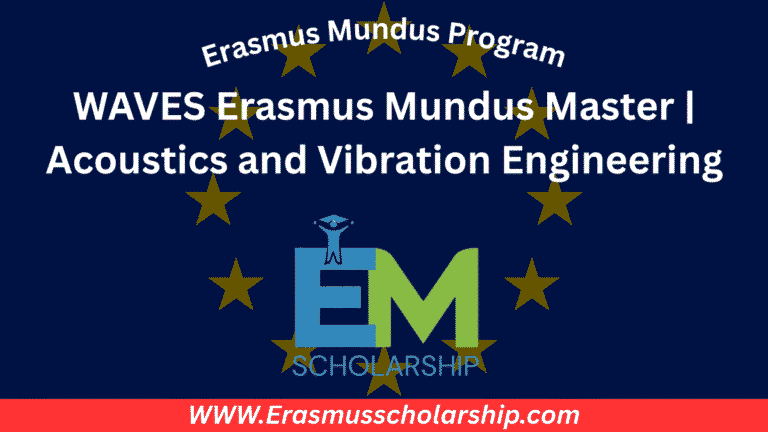 Erasmus Mundus WAVES Scholarship 2027 | Master in Acoustics and Vibration Engineering