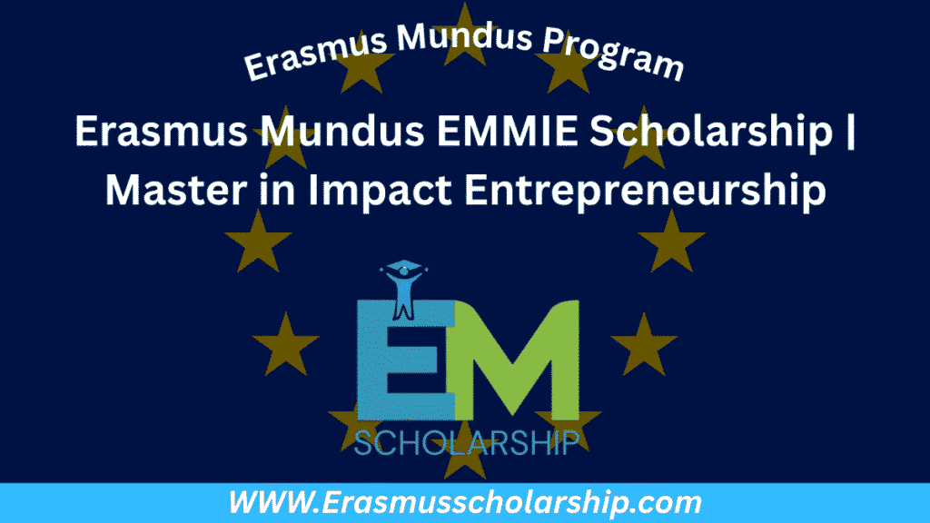 Erasmus Mundus EMMIE Scholarship 2026 | Master in Impact Entrepreneurship