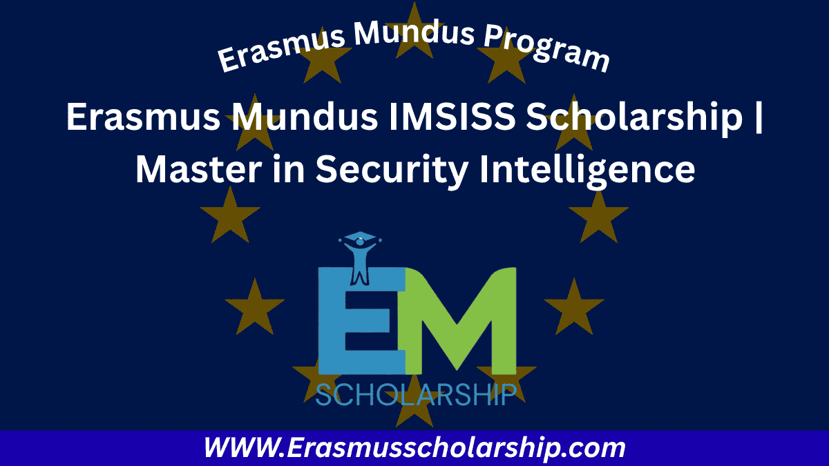 Erasmus Mundus IMSISS Scholarship 2026 | Master in Security Intelligence