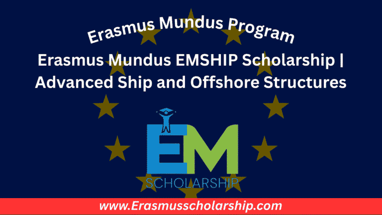 Erasmus Mundus EMSHIP Scholarship 2026 | Advanced Ship and Offshore Structures