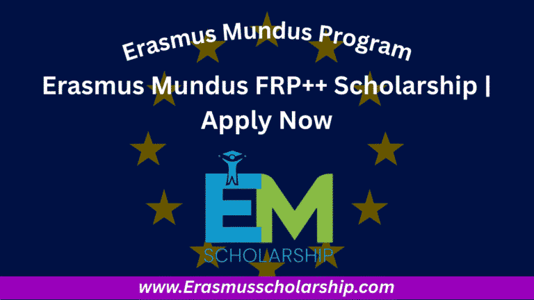 Erasmus Mundus FRP++ Scholarship 2026 | Apply Now