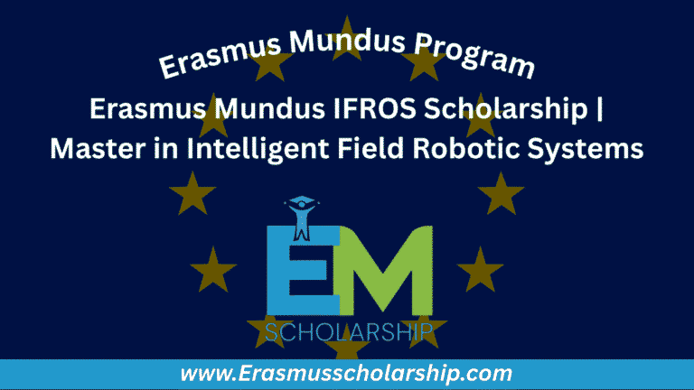 Erasmus Mundus IFROS Scholarship 2026 | Master in Intelligent Field Robotic Systems