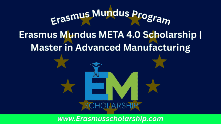 Erasmus Mundus META 4.0 Scholarship 2026 | Master in Advanced Manufacturing