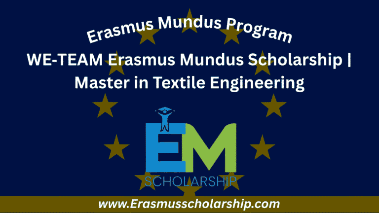 WE‑TEAM Erasmus Mundus Scholarship 2026 | Master in Textile Engineering
