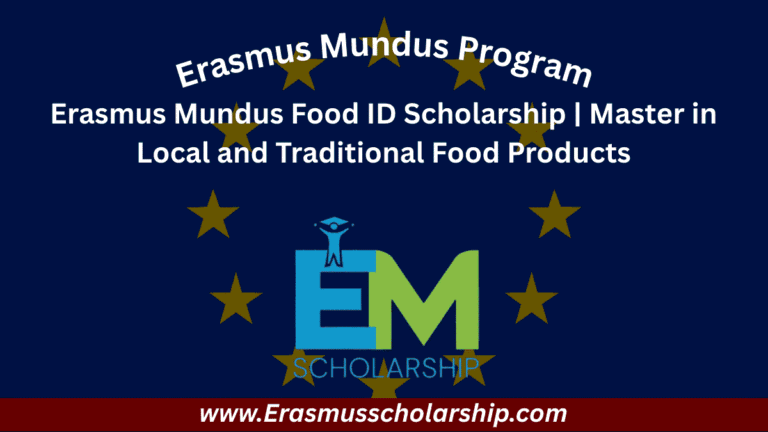 Erasmus Mundus Food ID Scholarship 2026 | Master in Local and Traditional Food Products