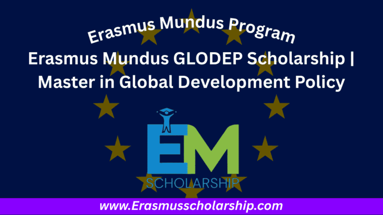 Erasmus Mundus GLODEP Scholarship 2026 | Master in Global Development Policy