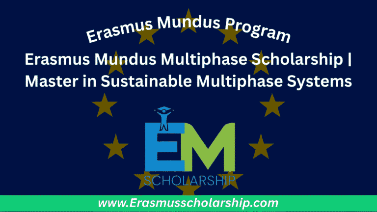 Erasmus Mundus Multiphase Scholarship 2027 | Master in Sustainable Multiphase Systems