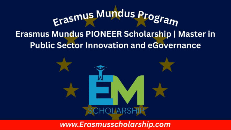 Erasmus Mundus PIONEER Scholarship 2026 | Master in Public Sector Innovation and eGovernance