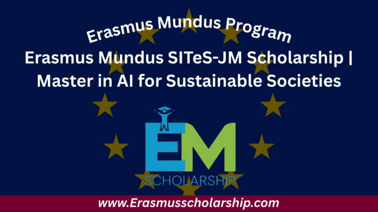 Erasmus Mundus SITeS-JM Scholarship 2026 | Master in AI for Sustainable Societies