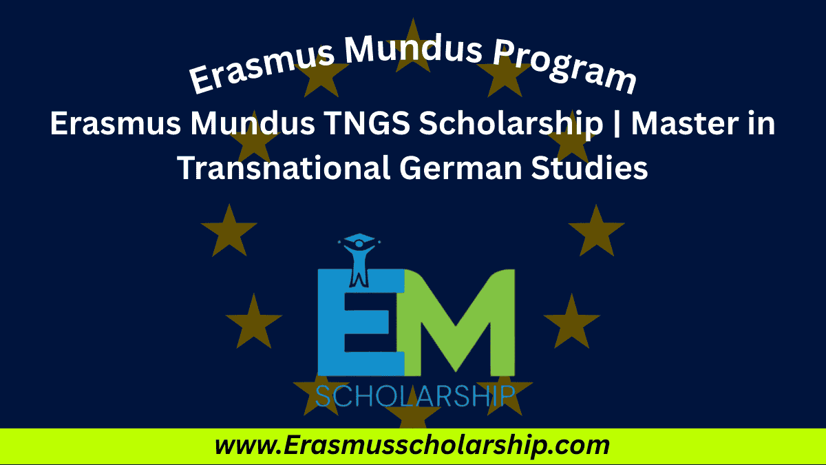 Erasmus Mundus TNGS Scholarship
