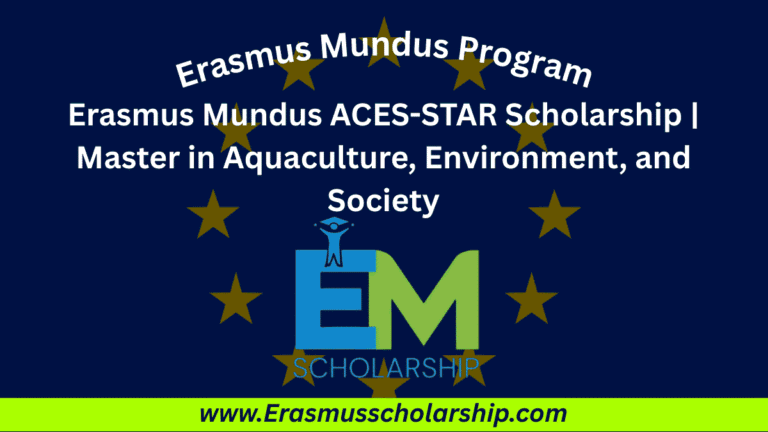 Erasmus Mundus ACES-STAR Scholarship 2026 | Master in Aquaculture, Environment, and Society