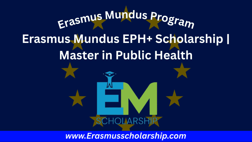Erasmus Mundus EPH+ Scholarship