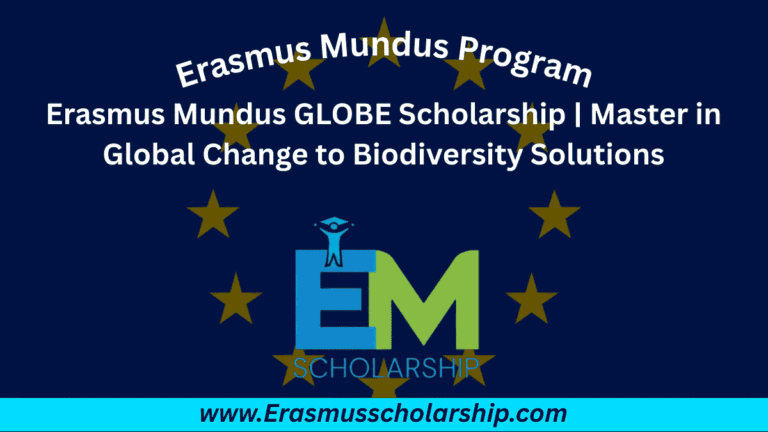 Erasmus Mundus GLOBE Scholarship 2027 | Master in Global Change to Biodiversity Solutions