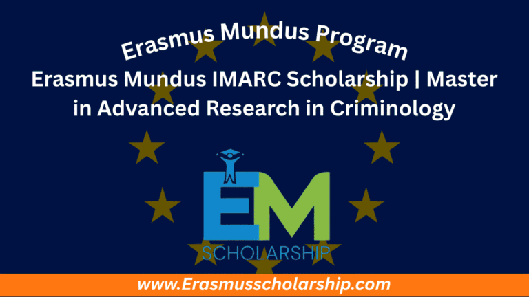 Erasmus Mundus IMARC Scholarship 2026 | Master in Advanced Research in Criminology
