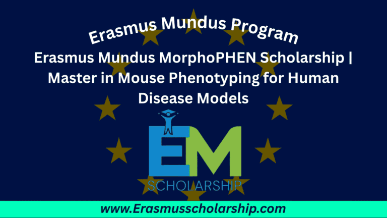 Erasmus Mundus MorphoPHEN Scholarship 2026 | Master in Mouse Phenotyping for Human Disease Models