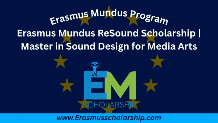 Erasmus Mundus ReSound Scholarship 2026 | Master in Sound Design for Media Arts