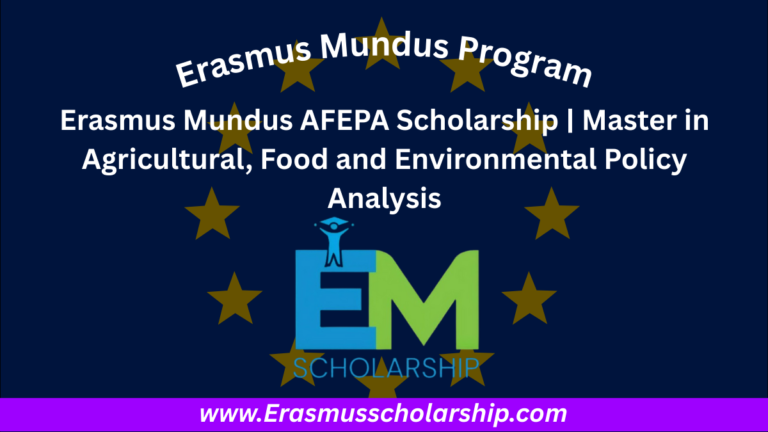Erasmus Mundus AFEPA Scholarship 2026 | Master in Agricultural, Food and Environmental Policy Analysis