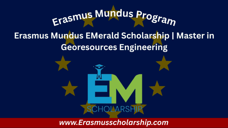 Erasmus Mundus EMerald Scholarship 2026 | Master in Georesources Engineering