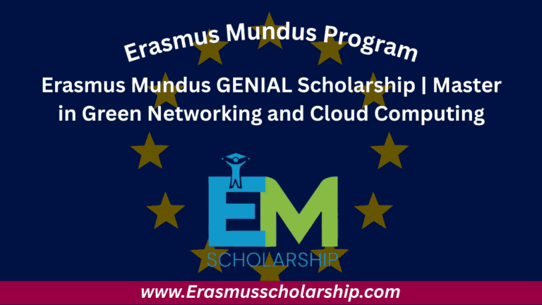 Erasmus Mundus GENIAL Scholarship 2026 | Master in Green Networking and Cloud Computing