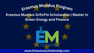 Erasmus Mundus GrEnFIn Scholarship