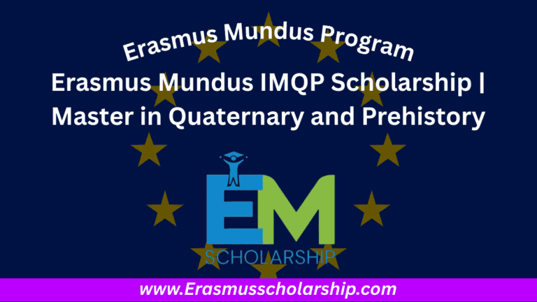 Erasmus Mundus IMQP Scholarship 2026 | Master in Quaternary and Prehistory