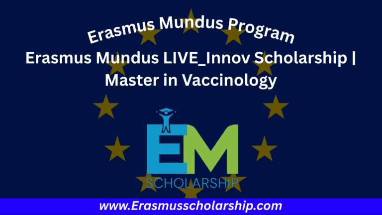Erasmus Mundus LIVE_Innov Scholarship 2026 | Master in Vaccinology
