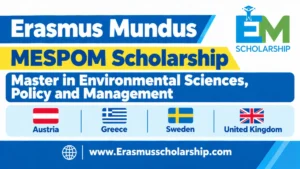 Erasmus Mundus MESPOM Scholarship 2027 | Master in Environmental Sciences, Policy and Management