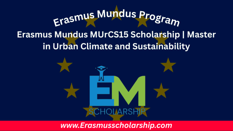 Erasmus Mundus MUrCS15 Scholarship 2026 | Master in Urban Climate and Sustainability