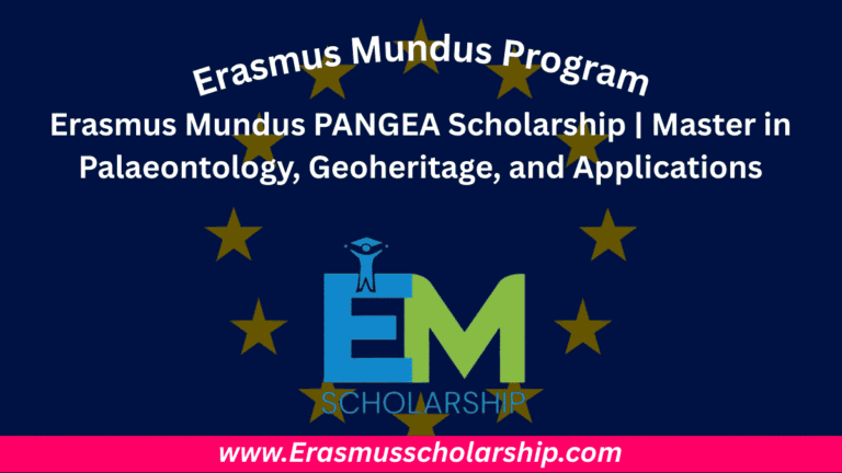 Erasmus Mundus PANGEA Scholarship 2026 | Palaeontology, Geoheritage, and Applications