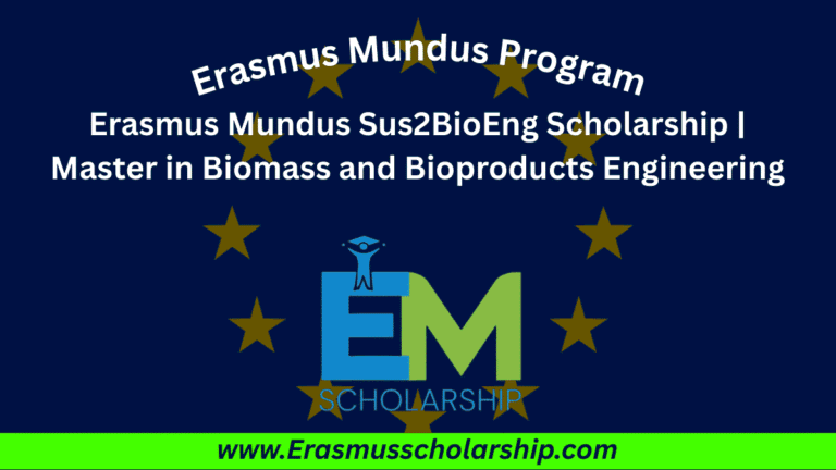 Erasmus Mundus Sus2BioEng Scholarship 2026 | Master in Biomass and Bioproducts Engineering