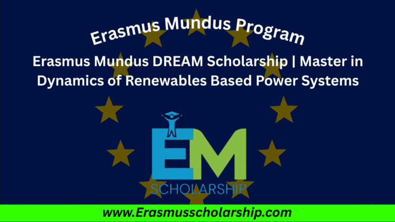 Erasmus Mundus DREAM Scholarship 2026 | Master in Dynamics of Renewables Based Power Systems