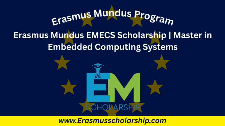 Erasmus Mundus EMECS Scholarship 2026 | Master in Embedded Computing Systems