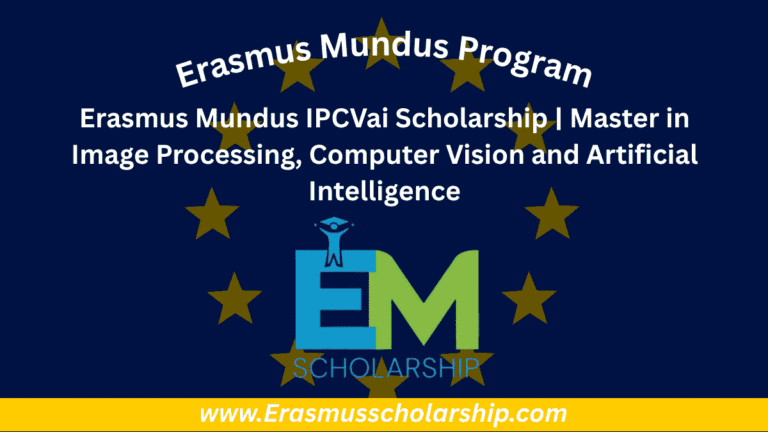 Erasmus Mundus IPCVai Scholarship 2026 | Master in Image Processing, Computer Vision and Artificial Intelligence