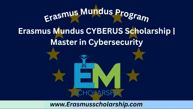Erasmus Mundus CYBERUS Scholarship 2026 | Master in Cybersecurity