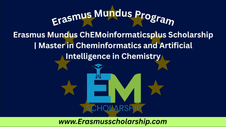 Erasmus Mundus ChEMoinformaticsplus Scholarship | Master in Cheminformatics and Artificial Intelligence in Chemistry