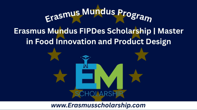Erasmus Mundus FIPDes Scholarship 2026 | Master in Food Innovation and Product Design