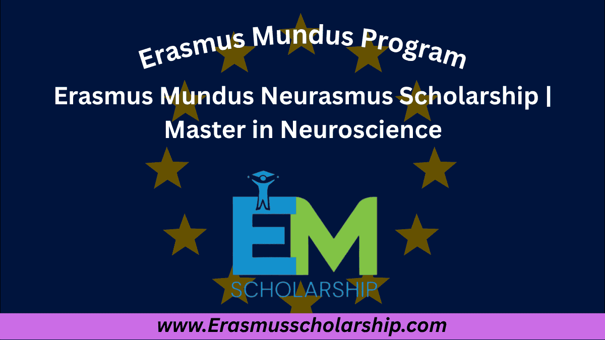 Erasmus Mundus Neurasmus Scholarship | Master in Neuroscience