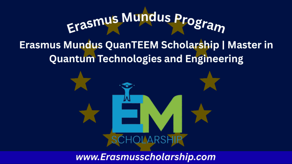 Erasmus Mundus QuanTEEM Scholarship