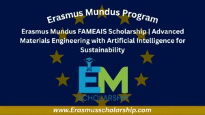 Erasmus Mundus FAMEAIS Scholarship