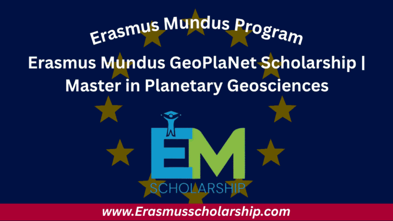 Erasmus Mundus GeoPlaNet Scholarship 2026 | Master in Planetary Geosciences
