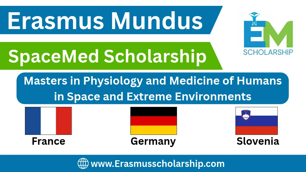 Erasmus Mundus SpaceMed Scholarship Masters in Physiology and Medicine of Humans in Space and Extreme Environments